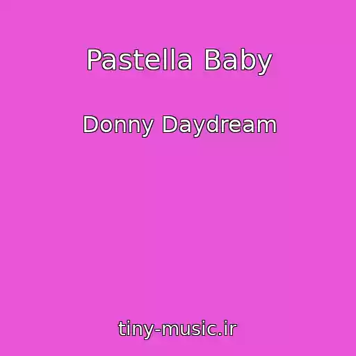 کاور آهنگ Pastella Baby از Donny Daydream