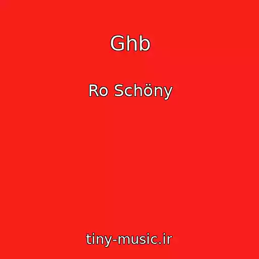 کاور آهنگ Ghb از Ro Schöny