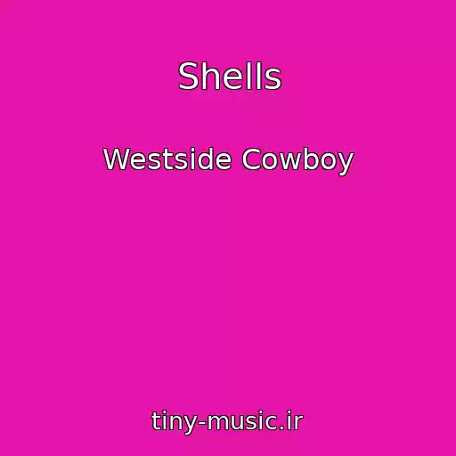 کاور آهنگ Shells از Westside Cowboy