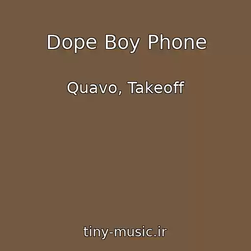 کاور آهنگ Dope Boy Phone از Quavo, Takeoff