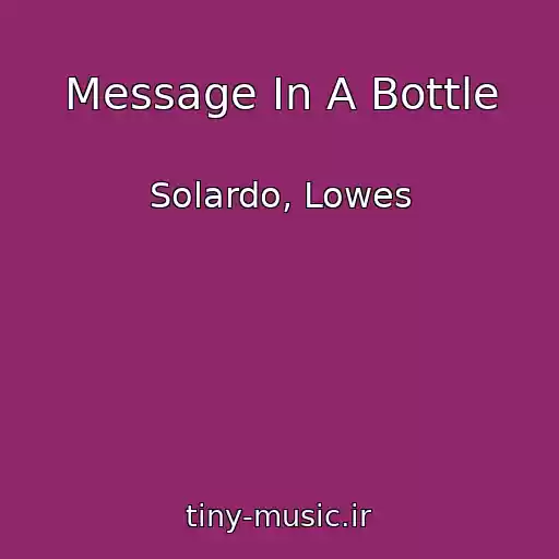 کاور آهنگ Message In A Bottle از Solardo, Lowes