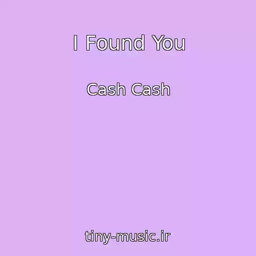 کاور آهنگ I Found You از Cash Cash