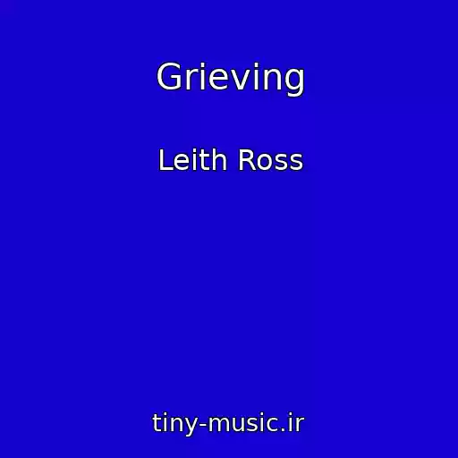 کاور آهنگ Grieving از Leith Ross