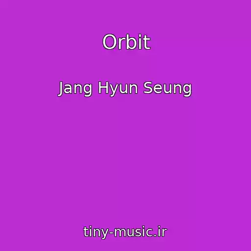 کاور آهنگ Orbit از Jang Hyun Seung