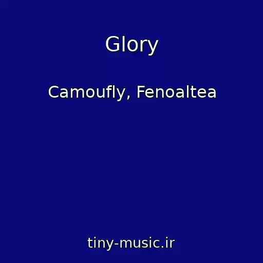 کاور آهنگ Glory از Camoufly, Fenoaltea