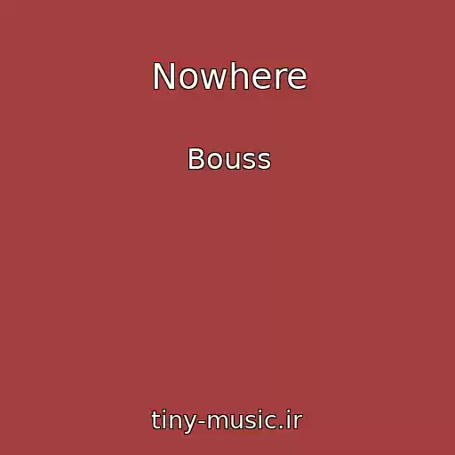 کاور آهنگ Nowhere از Bouss