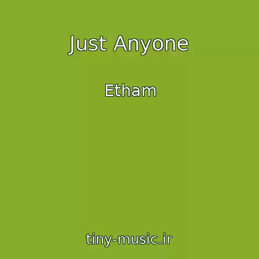 کاور آهنگ Just Anyone از Etham