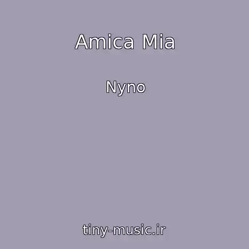 کاور آهنگ Amica Mia از Nyno