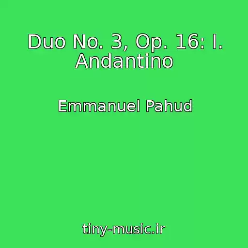 کاور آهنگ Duo No. 3, Op. 16: I. Andantino از Emmanuel Pahud