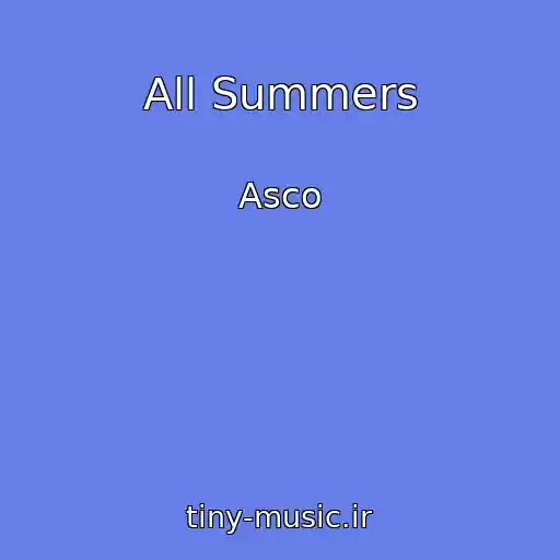 کاور آهنگ All Summers از Asco