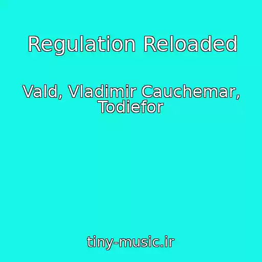 کاور آهنگ Regulation Reloaded از Vald, Vladimir Cauchemar, Todiefor