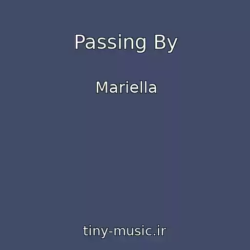 کاور آهنگ Passing By از Mariella