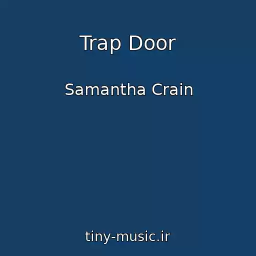 کاور آهنگ Trap Door از Samantha Crain
