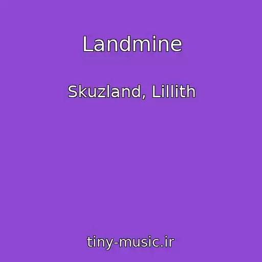 کاور آهنگ Landmine از Skuzland, Lillith