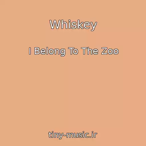 کاور آهنگ Whiskey از I Belong To The Zoo