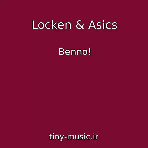 کاور آهنگ Locken & Asics از Benno!