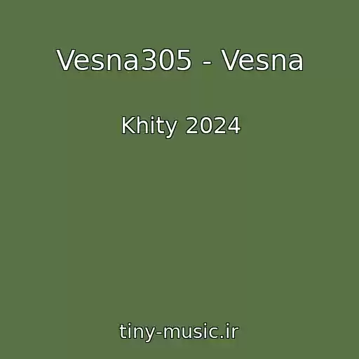 کاور آهنگ Vesna305 - Vesna از Khity 2024