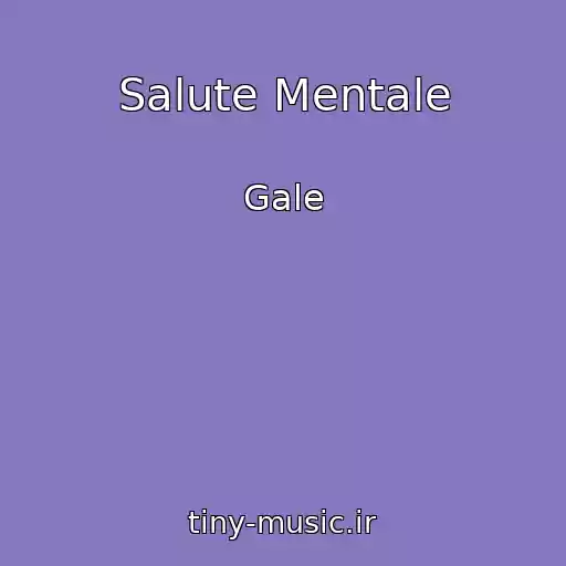کاور آهنگ Salute Mentale از Gale