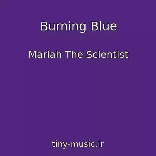 کاور آهنگ Burning Blue از Mariah The Scientist
