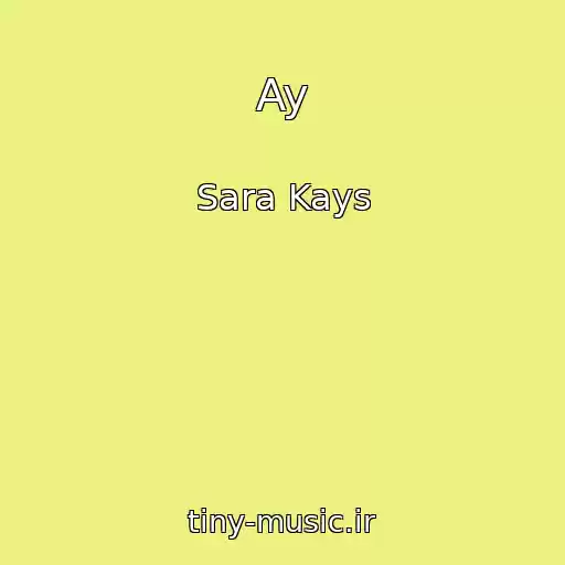 کاور آهنگ Ay از Sara Kays