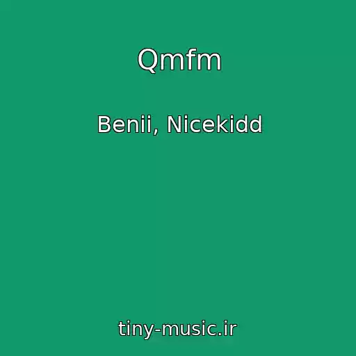 کاور آهنگ Qmfm از Benii, Nicekidd