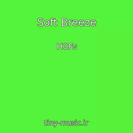 کاور آهنگ Soft Breeze از H0Fs