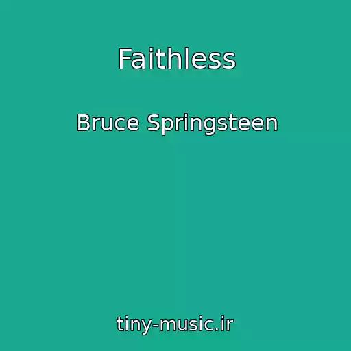 کاور آهنگ Faithless از Bruce Springsteen