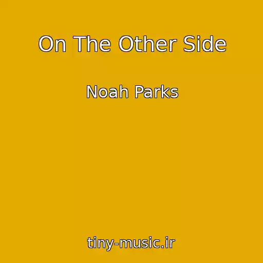 کاور آهنگ On The Other Side از Noah Parks