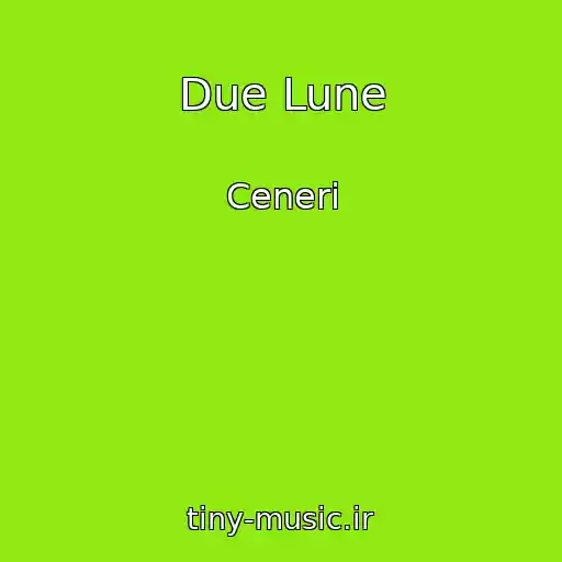 کاور آهنگ Due Lune از Ceneri