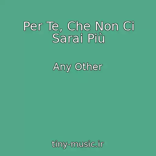 کاور آهنگ Per Te, Che Non Ci Sarai Più از Any Other