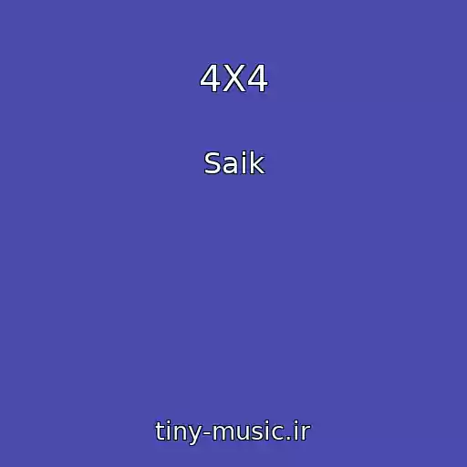 کاور آهنگ 4X4 از Saik