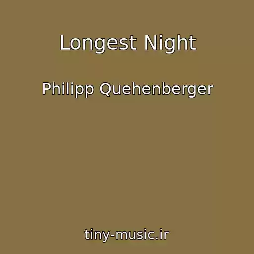 کاور آهنگ Longest Night از Philipp Quehenberger