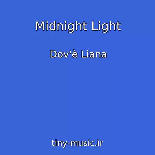 کاور آهنگ Midnight Light از Dov'è Liana