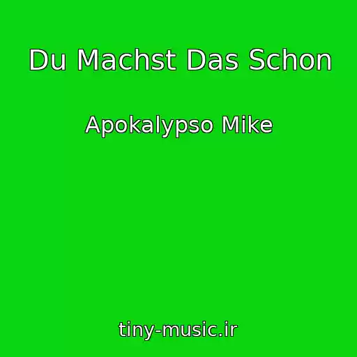 کاور آهنگ Du Machst Das Schon از Apokalypso Mike