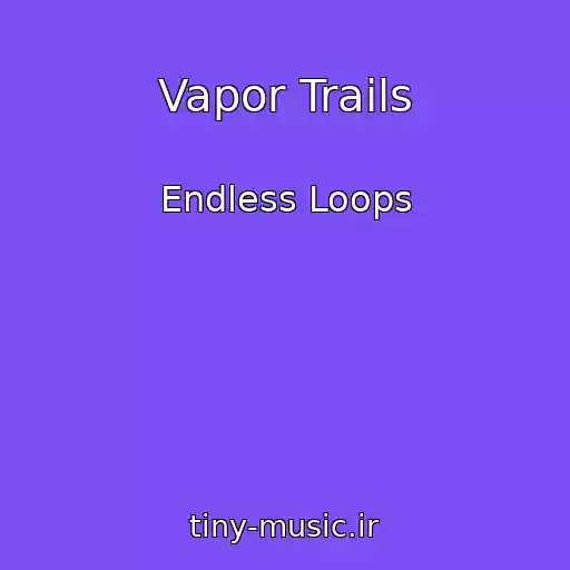 کاور آهنگ Vapor Trails از Endless Loops