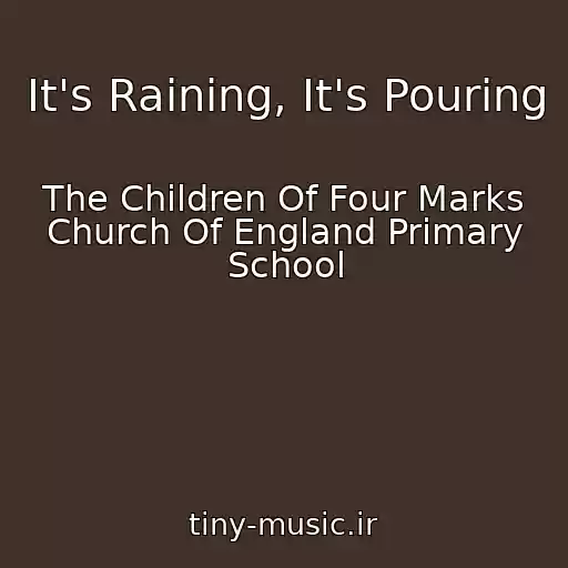 کاور آهنگ It's Raining, It's Pouring از The Children Of Four Marks Church Of England Primary School
