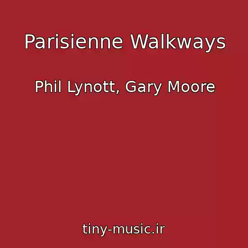 کاور آهنگ Parisienne Walkways از Phil Lynott, Gary Moore
