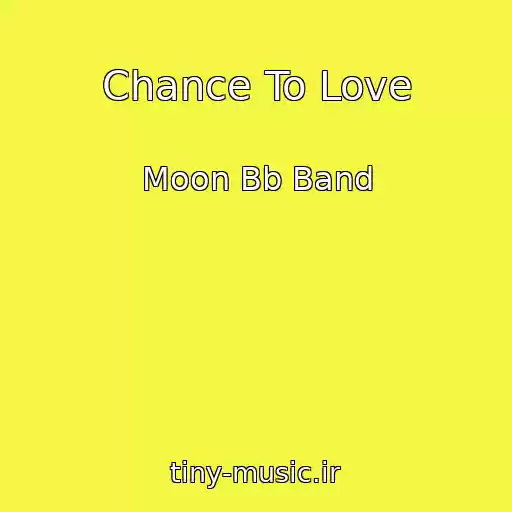 کاور آهنگ Chance To Love از Moon Bb Band