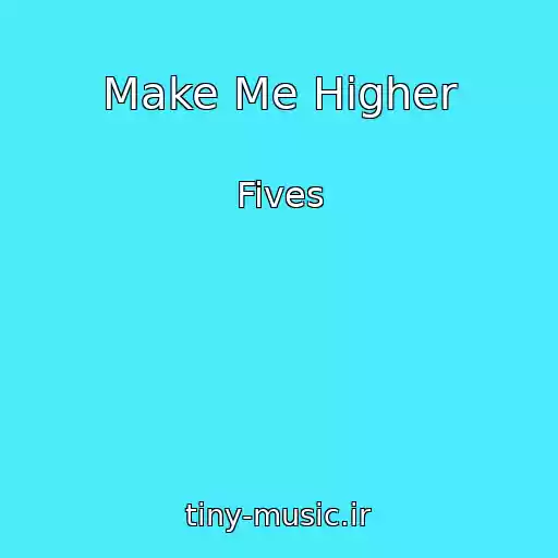 کاور آهنگ Make Me Higher از Fives