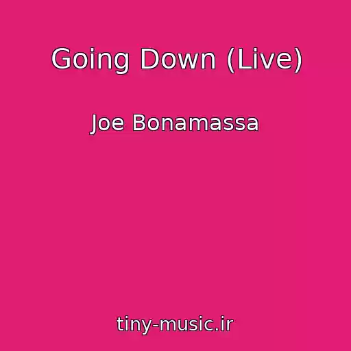 کاور آهنگ Going Down (Live) از Joe Bonamassa