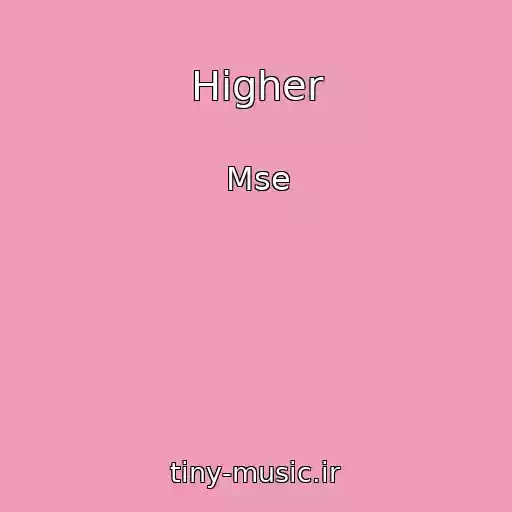 کاور آهنگ Higher از Mse