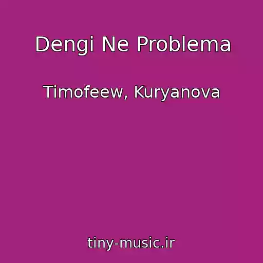 کاور آهنگ Dengi Ne Problema از Timofeew, Kuryanova