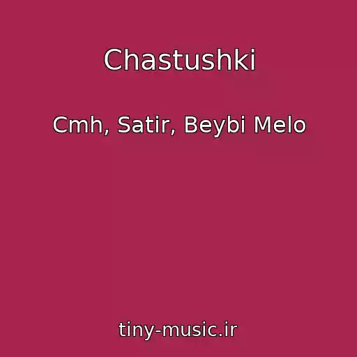 کاور آهنگ Chastushki از Cmh, Satir, Beybi Melo