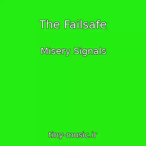 کاور آهنگ The Failsafe از Misery Signals