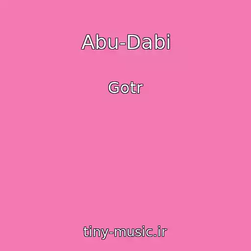 کاور آهنگ Abu-Dabi از Gotr