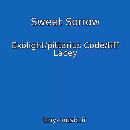 کاور آهنگ Sweet Sorrow از Exolight/pittarius Code/tiff Lacey
