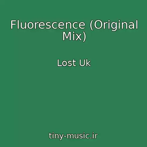 کاور آهنگ Fluorescence (Original Mix) از Lost Uk