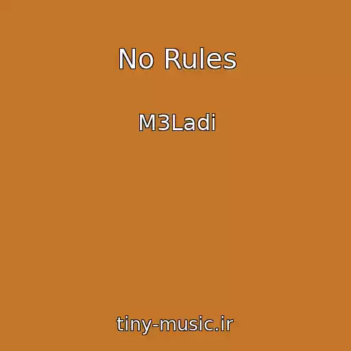 کاور آهنگ No Rules از M3Ladi