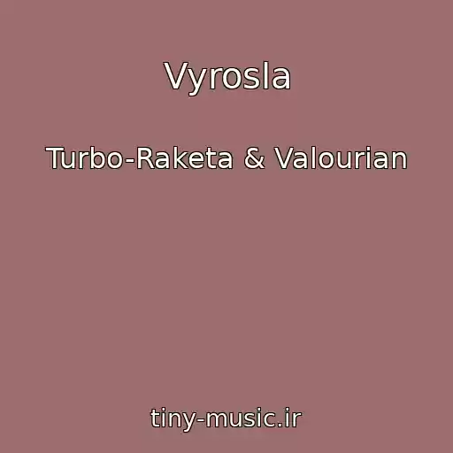 کاور آهنگ Vyrosla از Turbo-Raketa & Valourian