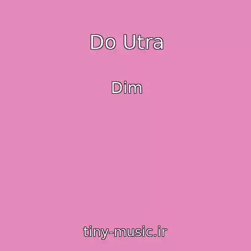 کاور آهنگ Do Utra از Dim